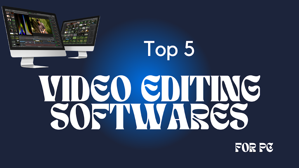 Top 05 Video Editing Software’s 2023